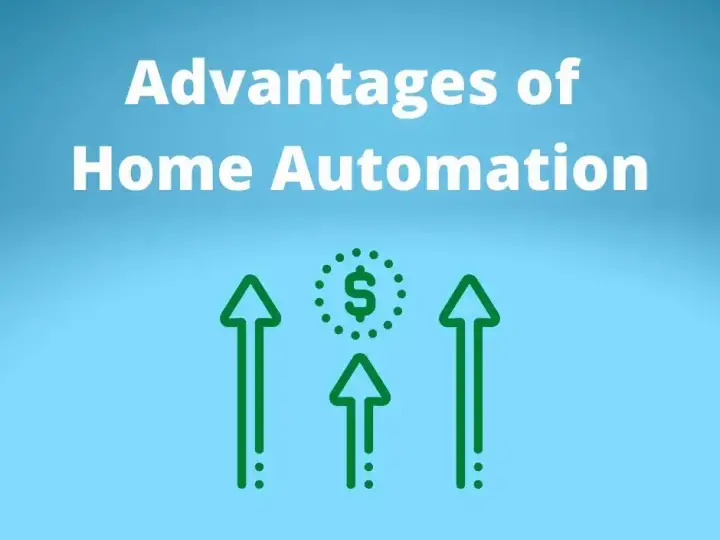 9 Powerful Advantages of Home Automation You Don't Want to Miss