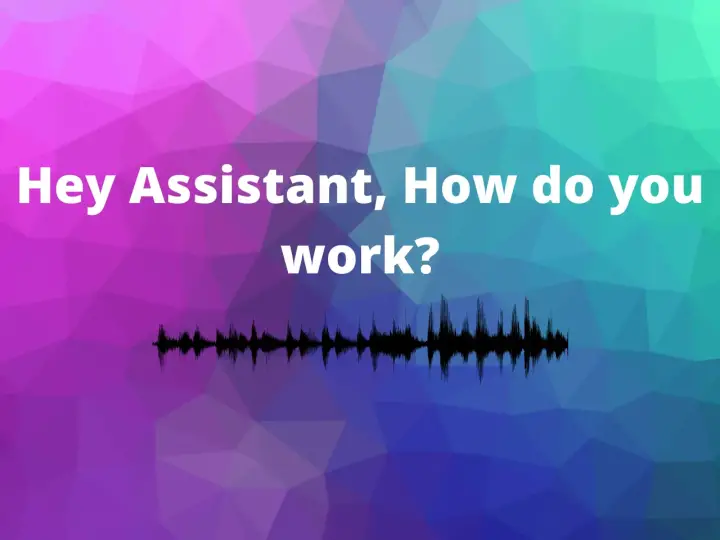 How voice assistants work